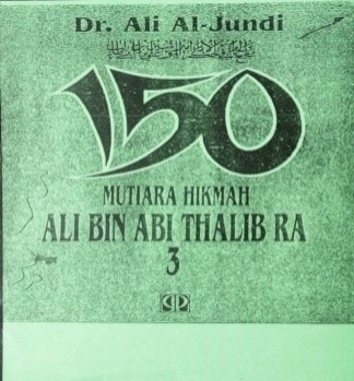 Mutiara Hikmah Ali Bin Abi Thalib ra 3