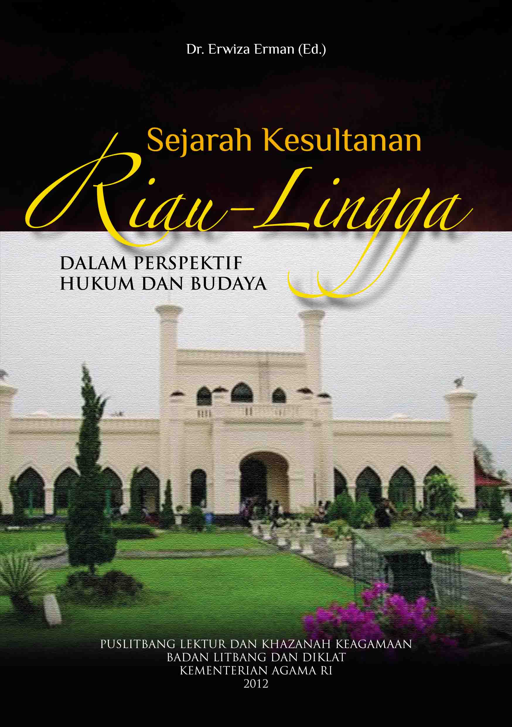 Sejarah Kesultanan Riau Lingga dalam Perspektif Hukum dan Budaya   